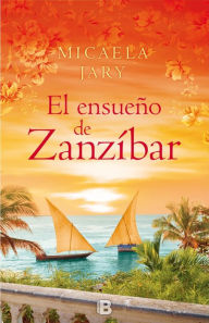 El ensueño de Zanzibar/ Zanzibar's Daydream