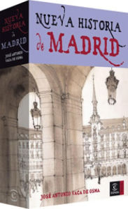 Nueva historia de Madrid JosÃ© Antonio Vaca de Osma Author