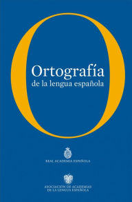Ortografía de la lengua española Real Academia Española Author