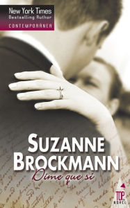 Dime que si Suzanne Brockmann Author