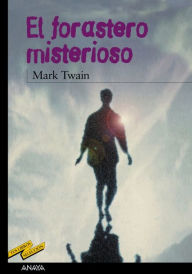 El forastero misterioso - Mark Twain