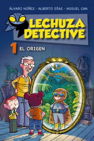 Lechuza Detective 1: El origen - Equipo Lechuza