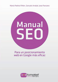 Manual SEO. Posicionamiento web en Google para un marketing mÃ¡s eficaz Jose Panzano Author