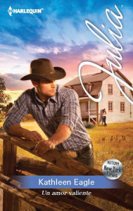 Un amor valiente - Kathleen Eagle