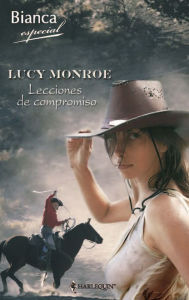Lecciones de compromiso Lucy Monroe Author