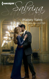 Atraída pelo seu inimigo - Maisey Yates
