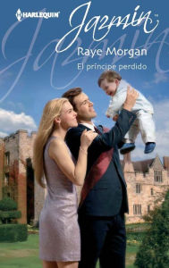 El príncipe perdido Raye Morgan Author