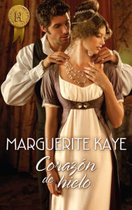 CorazÃ³n de hielo Marguerite Kaye Author