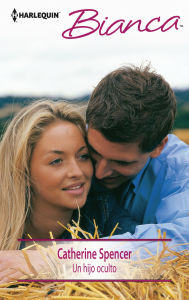 Un hijo oculto Catherine Spencer Author