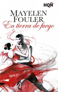 En tierra de fuego (Ganadora III Premio Digital) Mayelen Fouler Author
