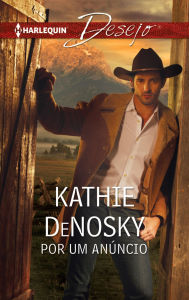 Por um anúncio Kathie DeNosky Author