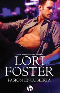 Pasión encubierta Lori Foster Author