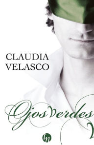 Ojos verdes Claudia Velasco Author