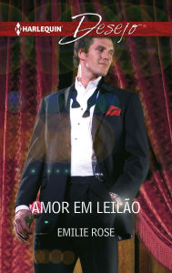Amor em leilão Emilie Rose Author