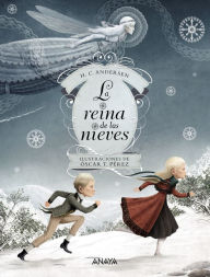 La reina de las nieves Hans Christian Andersen Author