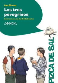 Los tres peregrinos Ana Alonso Author