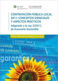 ContrataciÃ³n pÃºblica local 2011: conceptos esenciales y aspectos prÃ¡cticos: Adaptado a la Ley 2/2011, de EconomÃ­a sostenible Esteban Corral GarcÃ­
