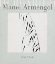 Manel Armengol: Herbarium Margaret Hooks Text by