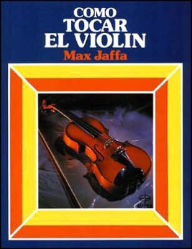 Como Tocar El Violin - M. Jaffa