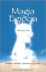 Magia egipcia (Egyptian Magic) Florence Farr Author