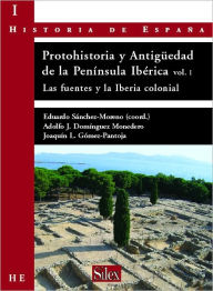 Protohistoria y Antigüedad de la Península Ibérica Vol. I - Eduardo Sánchez Moreno