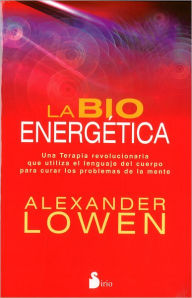 La Bioenergetica Alexander Lowen Author