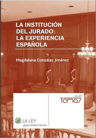 La institución del jurado: la experiencia española - Magdalena González Jiménez