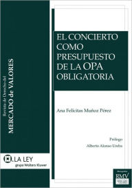 El Concierto como Presupuesto de la OPA Obligatoria Ana Felicitas Muñoz Pérez Author
