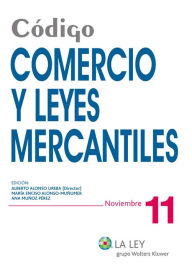 Código Comercio y Leyes Mercantiles - Alberto Alonso Ureba