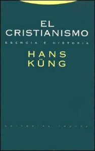 Cristianismo - Esencia E Historia, El (R) - Hans Kung