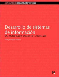 Desarrollo de Sistemas de Informacin.Una Metodologa Basada En El Modelado Vicen Fernndez Alarcn Author