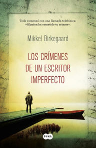 Los crímenes de un escritor imperfecto Mikkel Birkegaard Author
