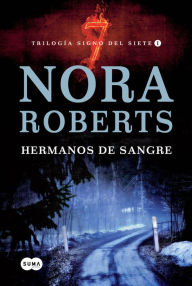 Hermanos de sangre (Trilogía Signo del Siete 1) - Nora Roberts