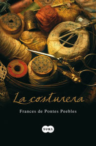 La costurera Frances De Pontes Peebles Author