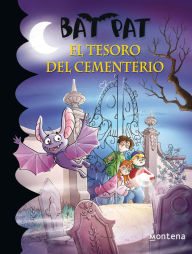 El tesoro del cementerio (Serie Bat Pat 1) Roberto Pavanello Author