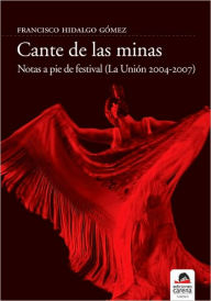Cante de las minas Francisco Hidalgo Gomez Author
