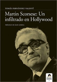 Martin Scorsese : un infiltrado en Hollywood
