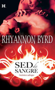 Sed de sangre: 'Instintos salvajes' libro 1 - Rhyannon Byrd