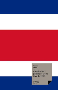 Constitución política de Costa Rica de 1949 - Varios Autores