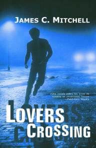 Lovers crossing James C. Mitchell Author