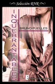 Inquebrantables - Bruno Puelles