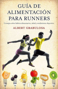 Guía de alimentación para runners - Albert Grabulosa Reixach