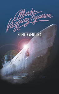 Fuerteventura - Alberto Vázquez-Figueroa