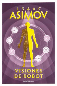 Visiones de robot (Serie de los robots 1) Isaac Asimov Author