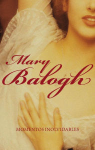 Momentos inolvidables (A Summer to Remember) - Mary Balogh
