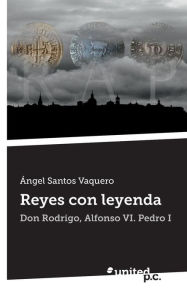 Reyes Con Leyenda - Angel Santos Vaquero