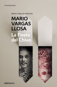La fiesta del chivo / The Feast of the Goat Mario Vargas Llosa Author
