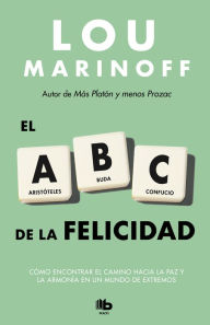 El ABC de la felicidad Lou Marinoff Author