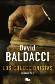 Los coleccionistas (Serie Camel Club 2) David Baldacci Author