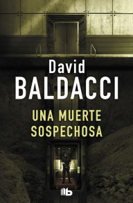 Una muerte sospechosa (Saga King & Maxwell 3) - David Baldacci